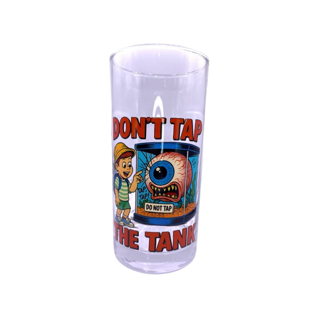 Clear glass with cartoon design and text 'Don't Tap the Tank' on a white background