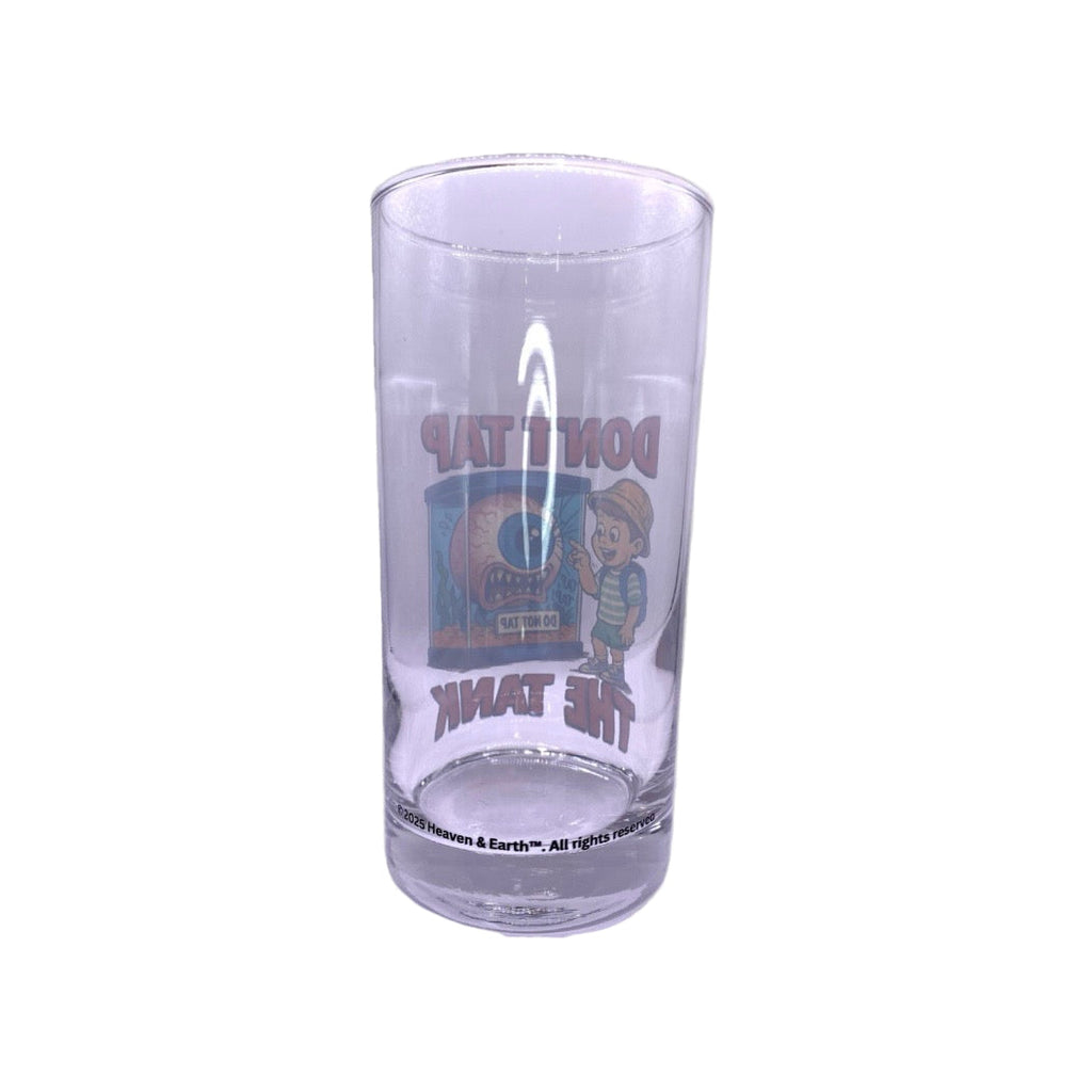 Don't Tap The Tank! - 16 oz Collectible Glass by Heaven & Earth™