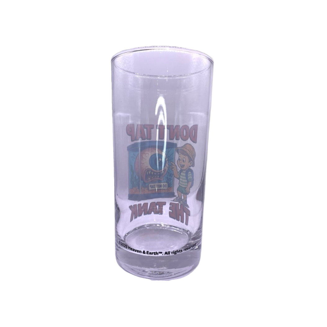 Don't Tap The Tank! - 16 oz Collectible Glass by Heaven & Earth™