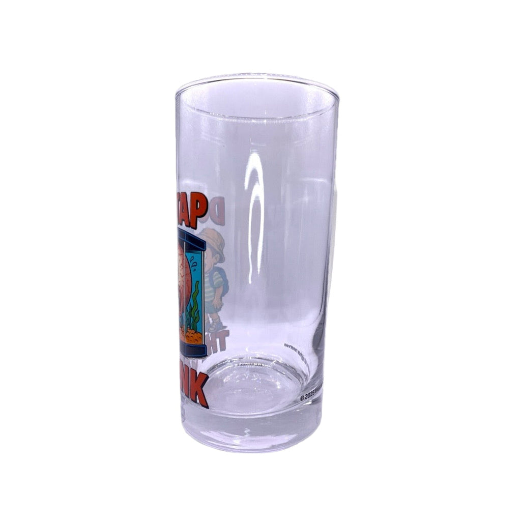 Don't Tap The Tank! - 16 oz Collectible Glass by Heaven & Earth™